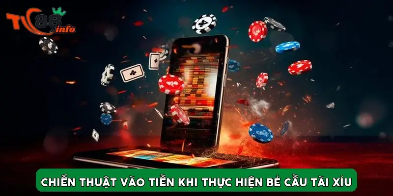 Chiến thuật vào tiền khi thực hiện bẻ cầu tài xỉu